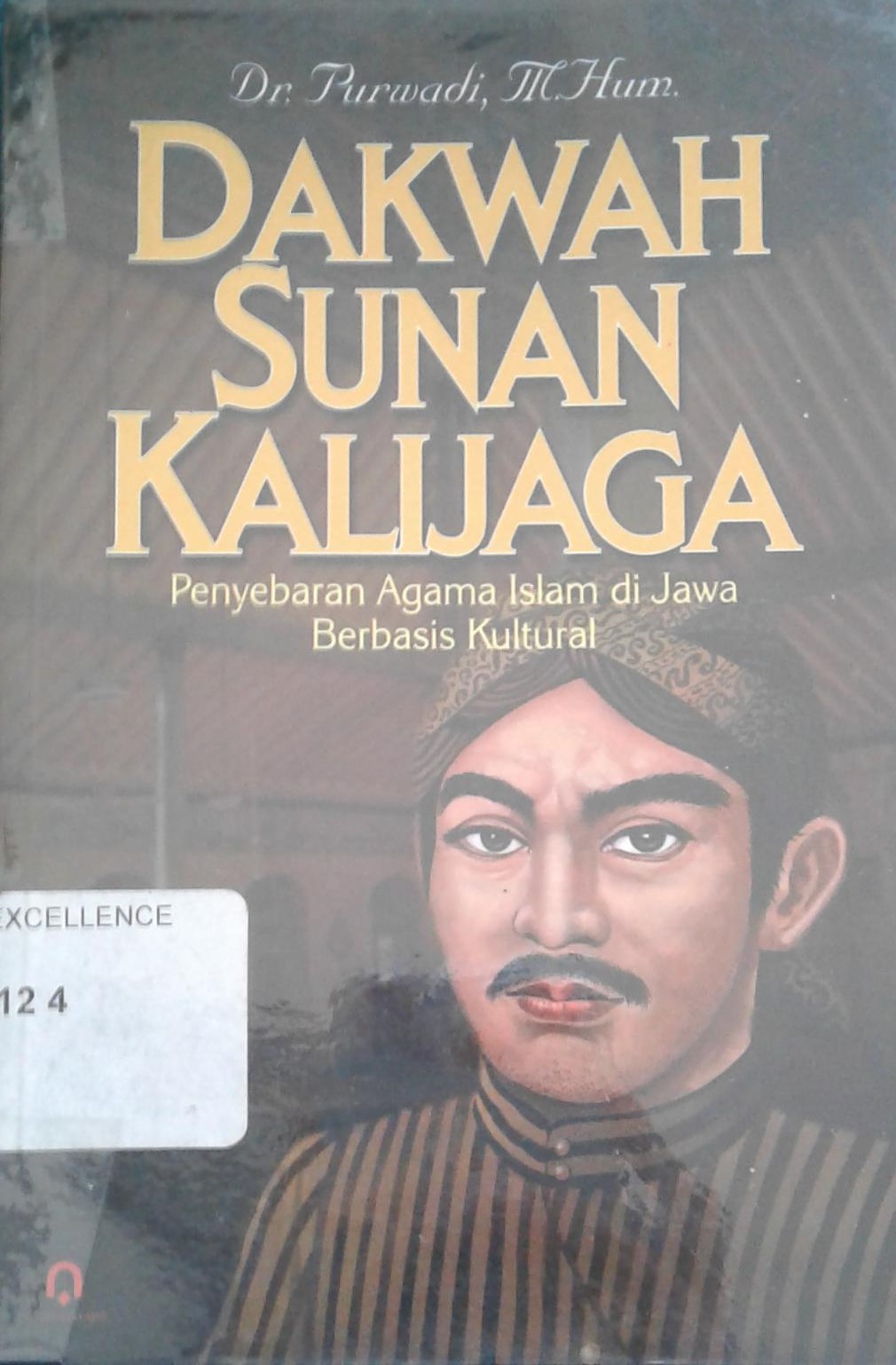 Dakwah Sunan Kalijaga : Penyebaran Agama Islam di Jawa Berbasis Kultural |  Center Of Excellence